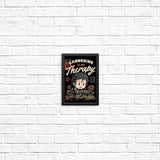 Gardening is My Therapy - Posters & Prints