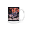 Get In! It's Halloween - Mug