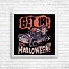 Get In! It's Halloween - Posters & Prints
