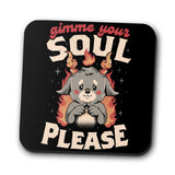 Gimme Your Soul - Coasters