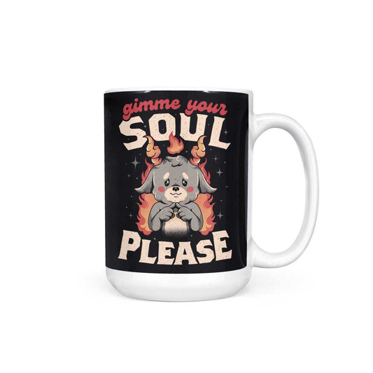 Gimme Your Soul - Mug
