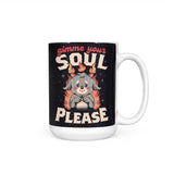 Gimme Your Soul - Mug