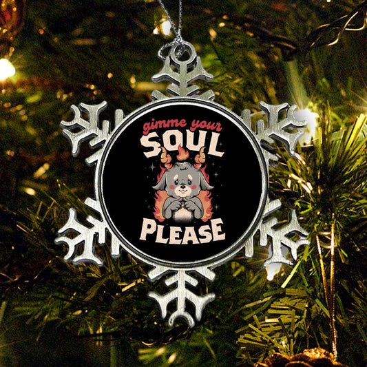 Gimme Your Soul - Ornament