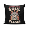 Gimme Your Soul - Throw Pillow
