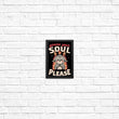 Gimme Your Soul - Posters & Prints