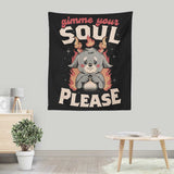 Gimme Your Soul - Wall Tapestry