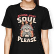 Gimme Your Soul - Women's Apparel