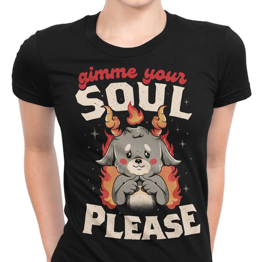Gimme Your Soul - Women's Apparel