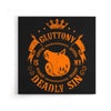 Gluttony is My Sin - Canvas Print