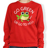 Go Green - Sweatshirt