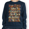 Go to the Library - Sweatshirt