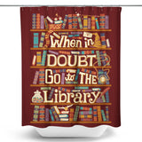 Go to the Library - Shower Curtain
