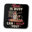 God is Busy - Coasters