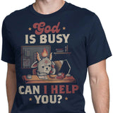 God is Busy - Men's Apparel