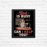 God is Busy - Posters & Prints