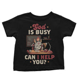 God is Busy - Youth Apparel