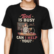 God is Busy - Women's Apparel