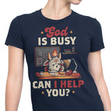 God is Busy - Women's Apparel