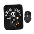Grim Times - Mousepad