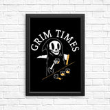 Grim Times - Posters & Prints