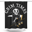 Grim Times - Shower Curtain