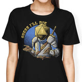 Guess I'll Die - Women's Apparel