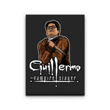 Guillermo the Slayer - Canvas Print