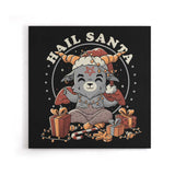 Hail Santa - Canvas Print