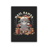 Hail Santa - Canvas Print