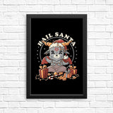 Hail Santa - Posters & Prints