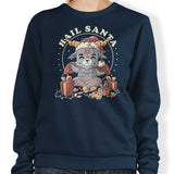 Hail Santa - Sweatshirt