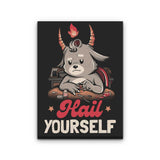 Hail Yourself - Canvas Print