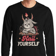 Hail Yourself - Long Sleeve T-Shirt