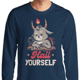 Hail Yourself - Long Sleeve T-Shirt