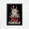 Hail Yourself - Posters & Prints