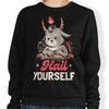 Hail Yourself - Sweatshirt
