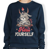 Hail Yourself - Sweatshirt