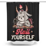 Hail Yourself - Shower Curtain