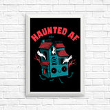 Haunted AF - Posters & Prints