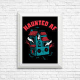 Haunted AF - Posters & Prints