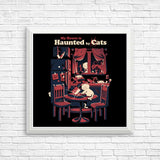Haunted by Cats - Posters & Prints