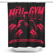 Hell Gym - Shower Curtain