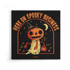 Here on Spooky Business - Canvas Print