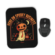 Here on Spooky Business - Mousepad