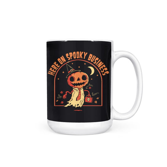 Here on Spooky Business - Mug