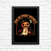 Here on Spooky Business - Posters & Prints