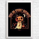 Here on Spooky Business - Posters & Prints