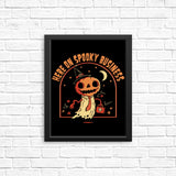 Here on Spooky Business - Posters & Prints