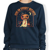 Here on Spooky Business - Sweatshirt