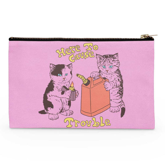 Here to Cause Trouble - Accessory Pouch